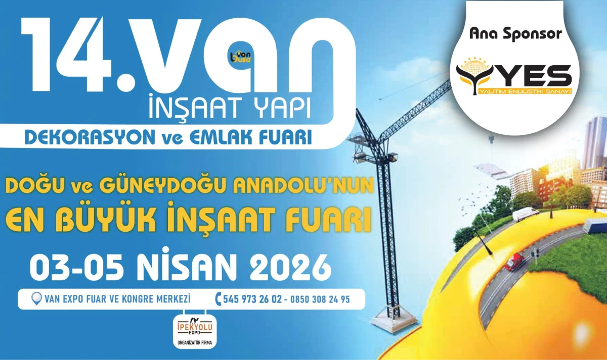 İNŞAAT SEKT&Ouml;R&Uuml;NDE BEKLENEN FUAR VAN&rsquo;DA KAPILARINI A&Ccedil;IYOR