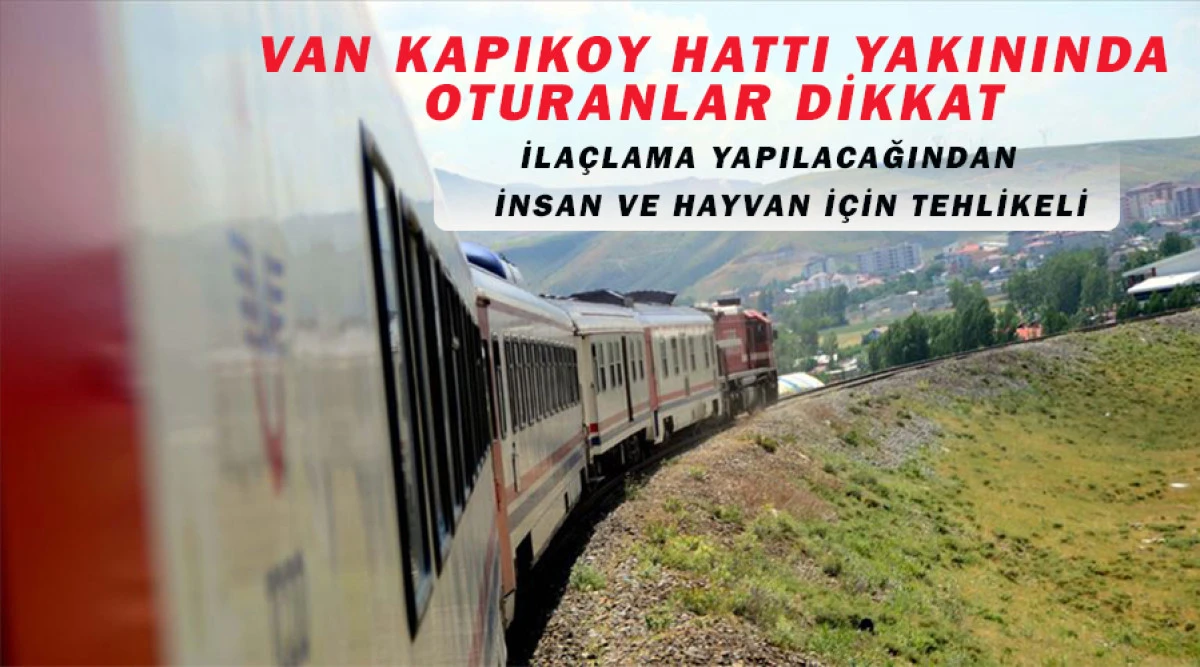 VAN KAPIKOY DEMİRYOLU İLA&Ccedil;LANACAK