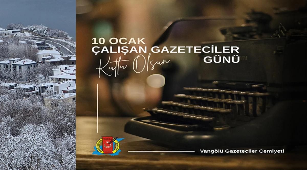 VGC'DEN 10 OZAK GAZETECİLER G&Uuml;N&Uuml; MESAJI